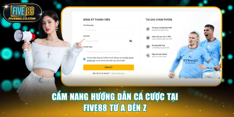 Cẩm nang hướng dẫn cá cược tại FIVE88 từ A đến Z
